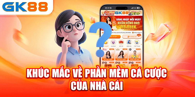 Khúc mắc về phần mềm cá cược của nhà cái 